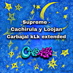 Supreme - Cachirula Y Loojan  (Carbajal Klk Extended) Filtrado por copyright