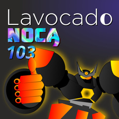 Lavocado Nocą 103 - Megaton souls
