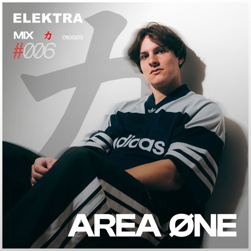ELEKTRA Podcast 006 | AREA ØNE