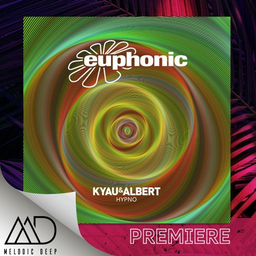 PREMIERE: Kyau & Albert - Hypno (DJ Version) [Euphonic]