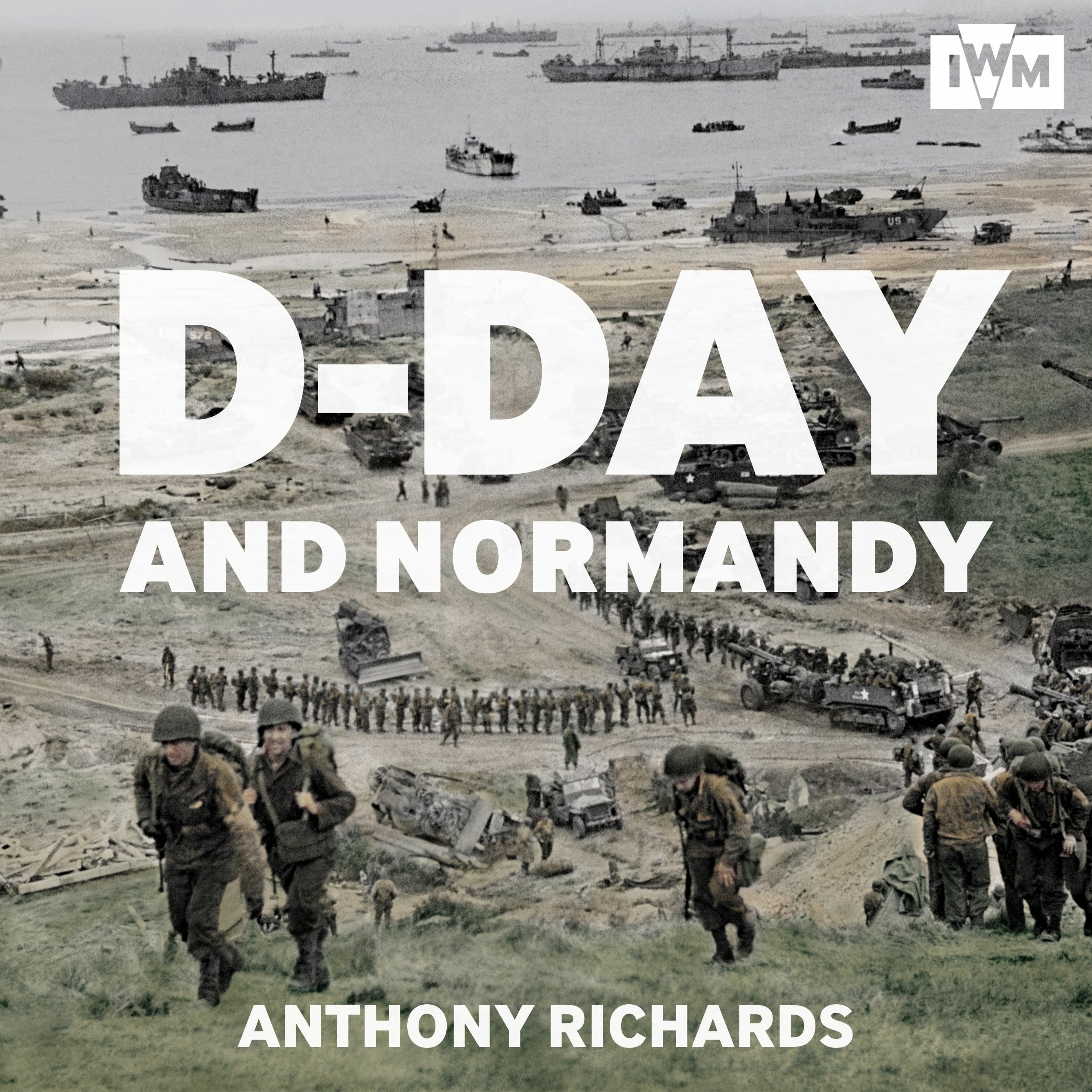 cover of episode D-DAY AND NORMANDY by Anthony Richards, read by Gavin Osborn - Audiobook Extract
