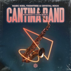 Marc Kiss, ThomTree & Crystal Rock - Cantina Band (BassWar & CaoX Remix)