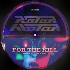 RotorMotor - For The Kill