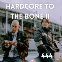 Hardcore to the Bone II - Early to Core