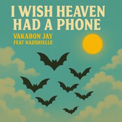 i wish heaven had a phone ft. nadshielle
