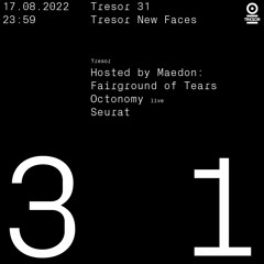 Fairground Of Tears At Tresor T31 New Faces Aug 17 2022 Hosted By Maedon