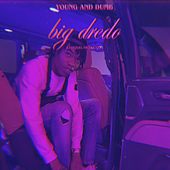 Big Dredo - Young & Dumn