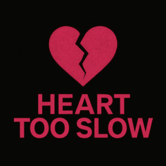 heart too slow
