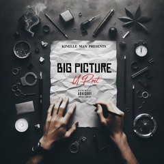U.Poet - Big Picture {Prod By Kinelle Man}