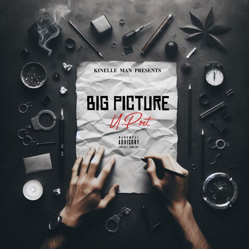 U.Poet - Big Picture {Prod By Kinelle Man}
