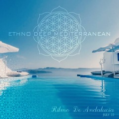 Ethno Deep Mediterranean - Ritmo De Andalucia  July 22