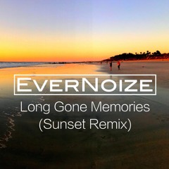 Long Gone Memories (Sunset Remix)
