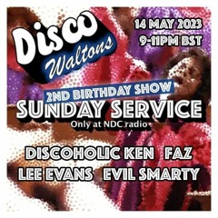 Disco Waltons Sunday Service (2nd Birthday Show) - May 2023