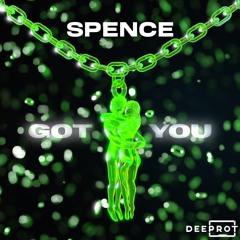 Spence - Got You