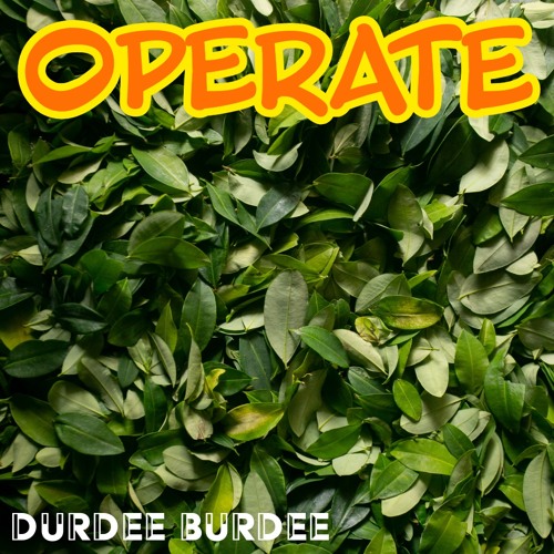 Operate!