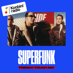 Konbini Radio 'French Touch' Mix : Superfunk