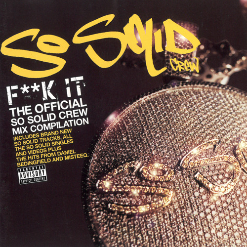 F**k It The Official So Solid Crew Mix Compilation (Disc 1)