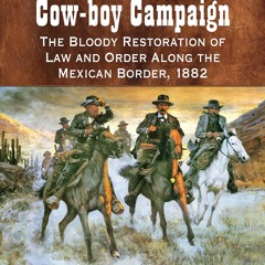 get [PDF] Download Wyatt Earp's Cow-boy Campaign: The Bloody Restoration of Law and Order Along