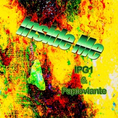 Inside Me - IPG1 & Paploviante