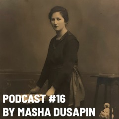 PODCAST #16: Masha Dusapin