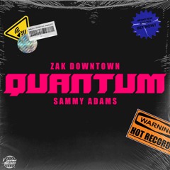 Zak Downtown x Sammy Adams - "Quantum"