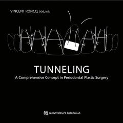 get [PDF] Download Tunneling: A Comprehensive Concept in Periodontal Plastic Surgery