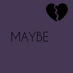 MAYBE - Prod by Taigen x Jkei