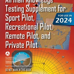 Airman Knowledge Testing Supplement for Sport Pilot, Recreational Pilot, Remote (Drone) Pilot, and
