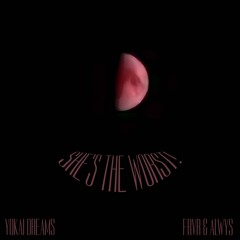 SHES THE WORST! w/ frvr&alwys (nate2timez x blocktane)