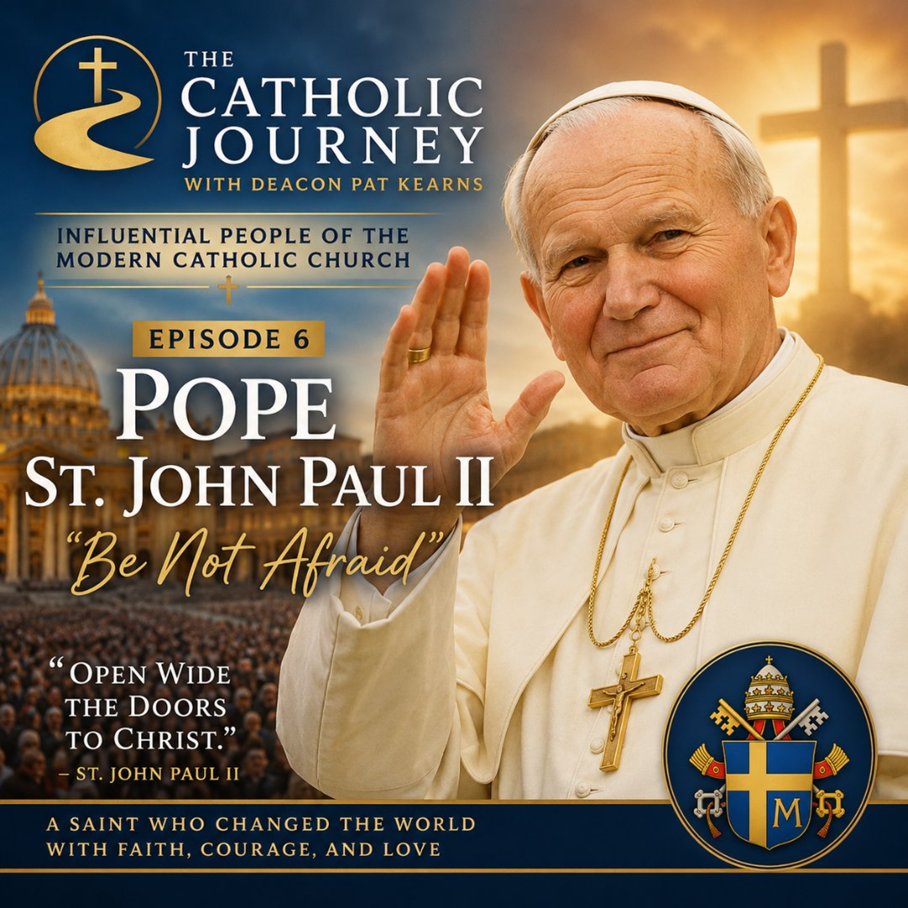 Pope John Paul II - Be Not Afraid