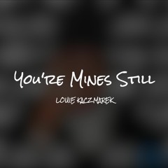 You're Mines Still - Yung Bleu Ft Drake (Remix) (Cover)