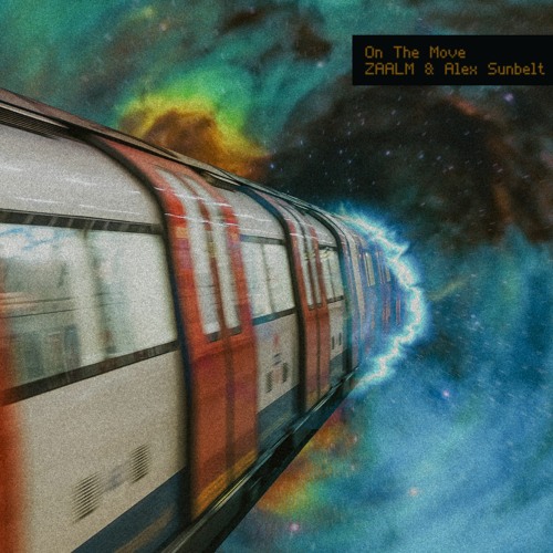 ZAALM & Alex Sunbelt - On The Move
