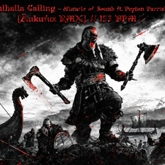 Valhalla Calling - Miracle of Sound ft.Peyton Parrish [∆ukufux RMX]  // 153 BPM