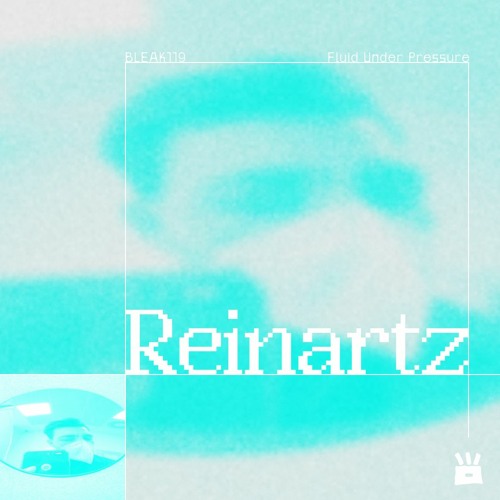 BLEAK119 - Fluid Under Pressure by Reinartz