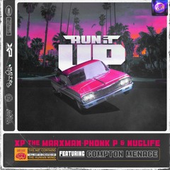 RUN IT UP (ft. Compton Menace) - XP The Marxman, Phonk P & NugLife [GTA Music]