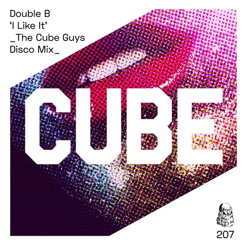 Double B 'I Like It' (The Cube Guys Disco Mix) - OUT NOW on BEATPORT !