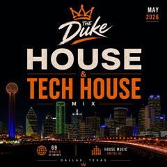 THE DUKE | HOUSE & TECH HOUSE MIX | MAY 2026