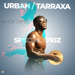 O'KiZ URBAN TARRAXA Demo 2024 By DJ Ozy Shyne