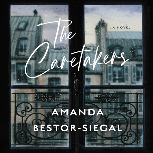 THE CARETAKERS by Amanda Bestor-Siegal