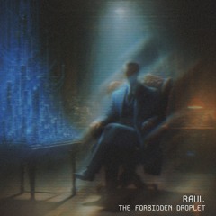 The Forbidden Droplet