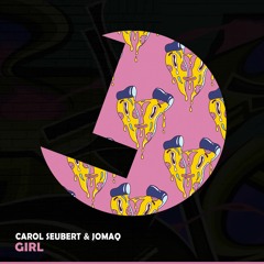 Carol Seubert & JOMAQ - Girl (Radio Edit) - Loulou records (LLR308)(OUT NOW)