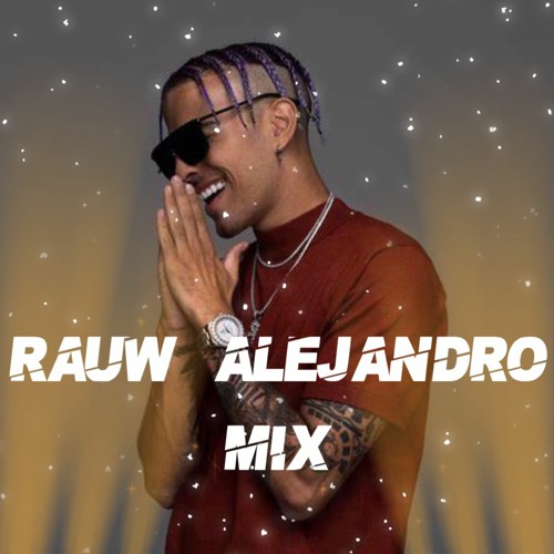Stream MIX RAUW ALEJANDRO 2023 🔥 (DE CAROLINA, PANTIES Y BRASIERES