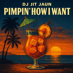 Pimpin' How I Want