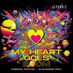 My Heart Goes Boom (Alphones Edit)