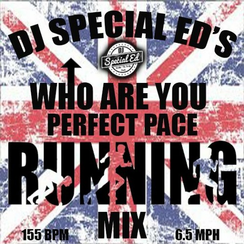 DJ Special Ed's "Who Are You" Perfect Pace Running Mix (155 BPM)