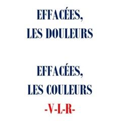 Effacées, les douleurs - Effacées, les couleurs (BILINGUAL LYRICS IN DESCR.)