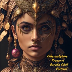 Etherealglobe Presents Baraka Chill Festival