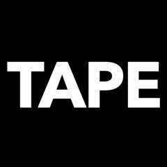 Tape