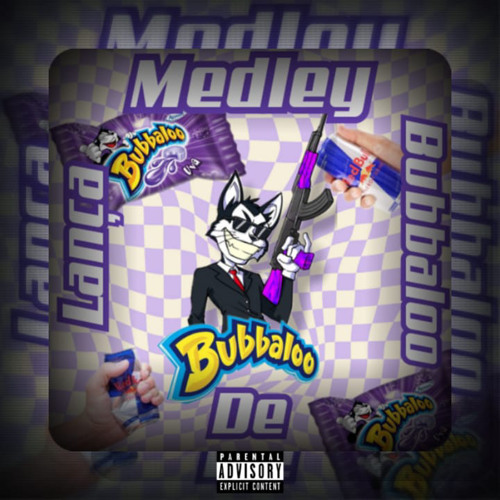 Medley lança de bubbaloo • Yangzonaoeste - Cbdjota - Teteeuzz - Aalex Th””Prod•Produça