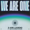 3 Are Legend - We Are One ft. Bryn Christopher